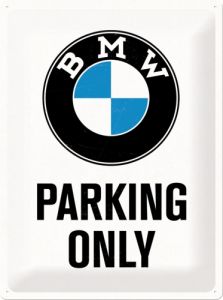 Cartello 30 x 40 cm  BMW Parking only